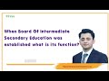 When BOARD OF INTERMEDIATE AND SECONDARY EDUCATION Was Established What Is Its Function
