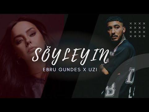 Ebru Gündeş X Uzi - Söyleyin (Söyleyin Bir Daha Anmasın Benim Adımı) w/@mahufmusic