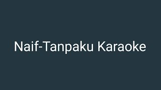 Download lagu Naif-Tanpaku Karaoke mp3