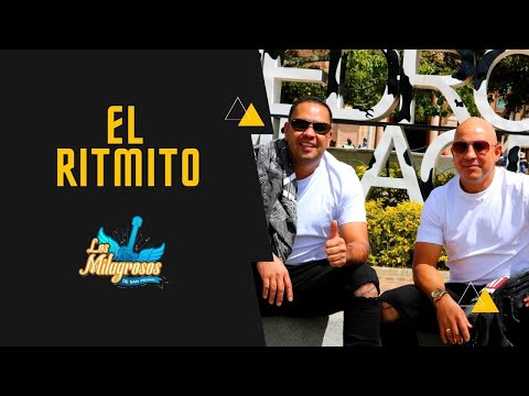 El Ritmito - Los Milagrosos (Video Oficial)