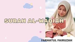 Download lagu FARHATUL FAIRUZAH || SURAH AL-WAQIAH FULL || NICE VOICE mp3 Download lagu FARHATUL FAIRUZAH || SURAH AL-WAQIAH FULL || NICE VOICE mp3