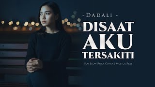 Download lagu Disaat Aku Tersakiti - Dadali | Pop Slow Rock (Lirik Video) mp3 Download lagu Disaat Aku Tersakiti - Dadali | Pop Slow Rock (Lirik Video) mp3