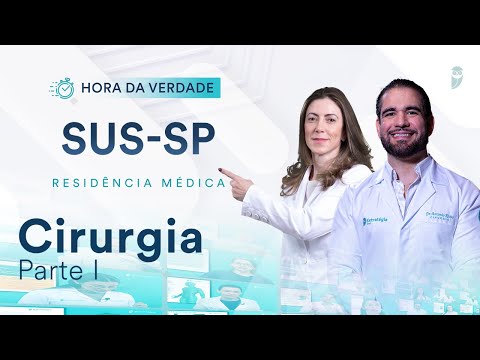 Hora da Verdade Cirurgia SUS-SP  Residência Médica Parte 1