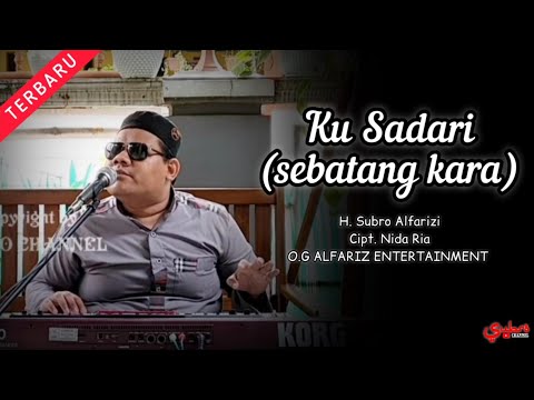 Ku Sadari (sebatang kara) rebana modern  ||  H. Subro Alfarizi  ||  Video Live