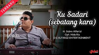 Download lagu Ku Sadari (sebatang kara) rebana modern  ||  H. Subro Alfarizi  ||  Video Live mp3
