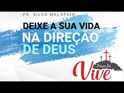 DEIXA DEUS DIRIGIR A SUA VIDA |SILAS MALAFAIA | MOTIVAÇÃO