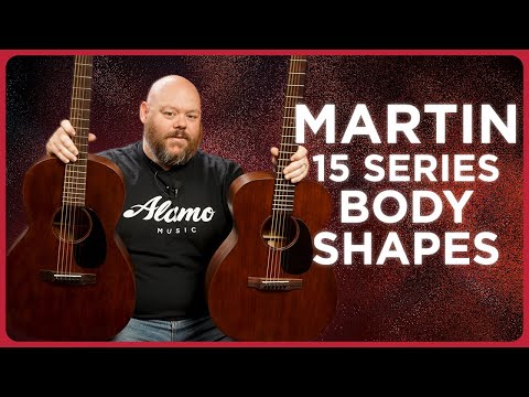 Martin 15 Series Rundown | Body Shape Overview