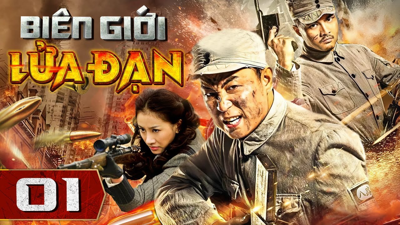BIÊN GIỚI LỬA ĐẠN - Tập 01 | Tuyển Tập Phim Hành Động Kháng Nhật Mới Nhất 2024 | Thuyết Minh