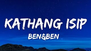 Ben&amp;Ben - Kathang Isip (Lyrics) 