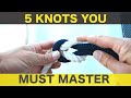 KNOTS YOU NEED TO KNOW