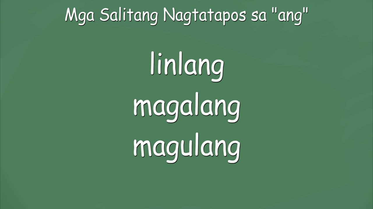 Putar video Mga salitang nagtatapos sa /ang/ sekarang Mga salitang nagtatapos sa /ang/