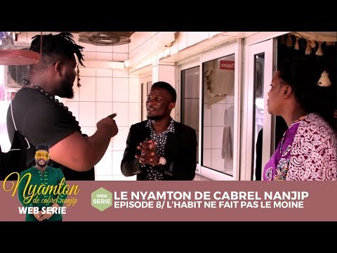 Le Nyamton De Cabrel Nanjip (Saison 1, Episode 8) - L'habit Ne Fait Pas Le Moine