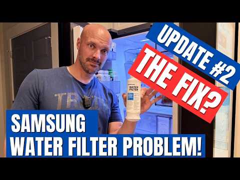 Samsung Fridge Water Filter PROBLEM Update #2 - THE FIX!!