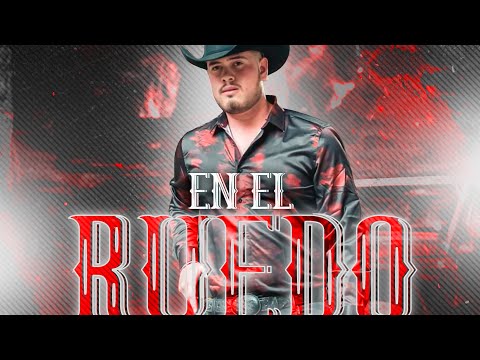 Ernesto Cota - En El Ruedo (En Vivo 2021)