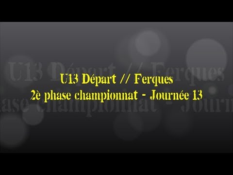 Retour sur le match... U13 Départ // Ferques
