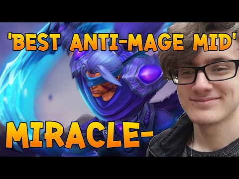 Miracle- BEST ANTI-MAGE MID IN THE WORLD