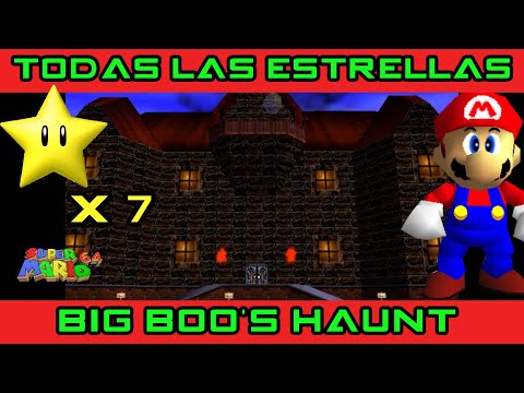 BIG BOO'S HAUNT - Las 7 ESTRELLAS (Guía Super Mario 64)