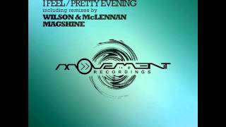 Magnetic Brothers - I Feel (Wilson & McLennan's Epic Journey) - Movement Recordings