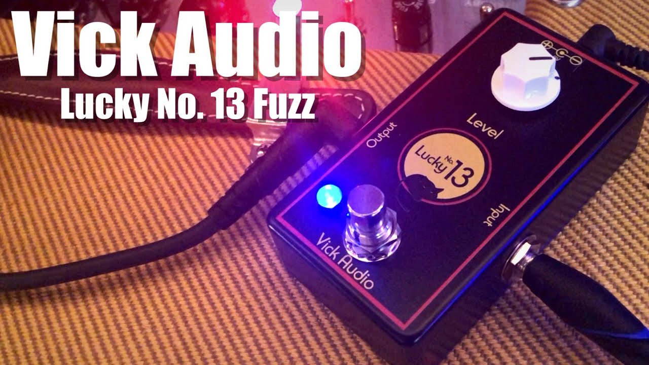 Vick Audio Lucky No. 13 Fuzz - YouTube