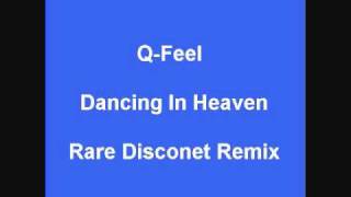 Q-Feel - Dancing In Heaven (Disconet Remix)