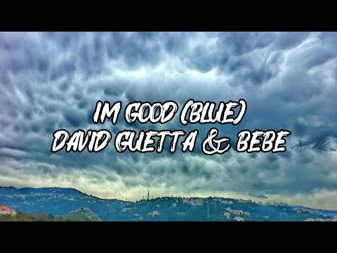 David Guetta, Bebe Rexha - I'm Good (Blue)