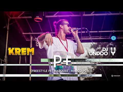 Krem & Dj Undoo – P [Freestyle Pe Marquee, Marco Polo] Video