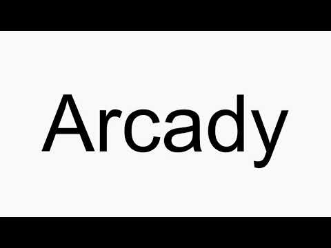 How to pronounce Arcady