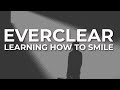 Everclear - Learning How To Smile (Official Audio)