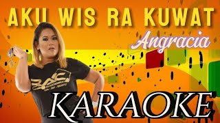 Download lagu Aku Wis Ra Kuwat - Angracia Karaoke @marcovickaraoke mp3