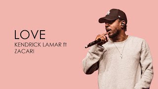 KENDRICK LAMAR - LOVE (lyric)