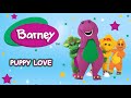 BARNEY FULL EPISODE Puppy Love