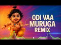 ODI VAA MURUGA REMIX