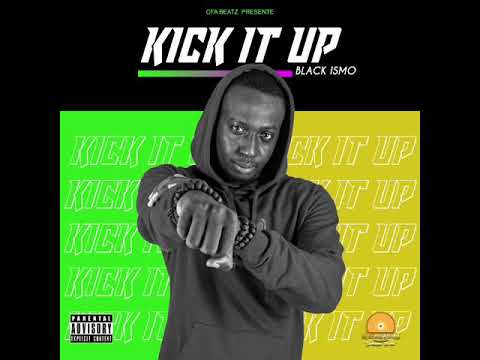 Black Ismo - Kick It Up (Audio)