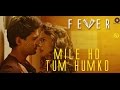 Mile Ho Tum Fever Song - Lyrical video - Tony Kakkar