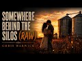 Somewhere Behind The Silos (RAW)