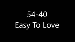 54-40 - Easy To Love (Lyrics)