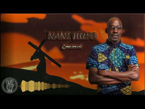 Nani Huyo _ Emmanuel Ministar (Official Audio )