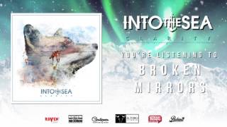 Into The Sea - Broken Mirrors (Official Album Stream)