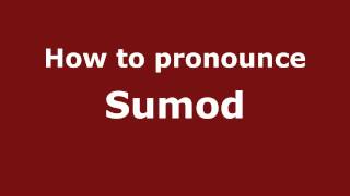 How to pronounce Sumod