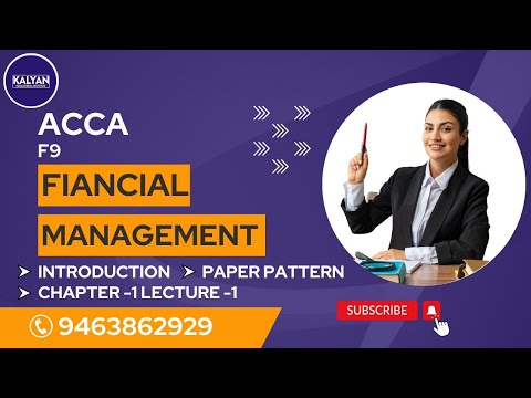 ACCA | FINANCIAL MANAGEMENT | F9 | INTRODUCTION | PAPER PATTERN | CHAPTER -1