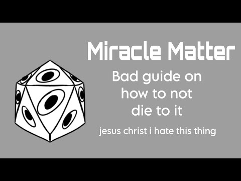 Bad guide on how to survive Miracle Matter (Item Asylum)