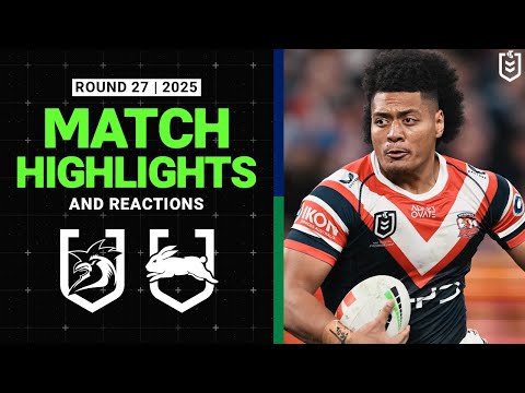 NRL Highlights | 2025 NRL Match Highlights and Reactions | Roosters v Rabbitohs | Round 27