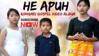 He Apuh Rongmei Gospel Video Album 2023 Loving Mem