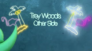Trey Woods - Other Side (prod. Rose Hills)