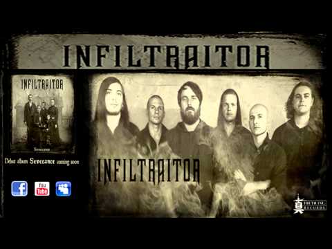 Infiltraitor - Severance (2013 NEW SINGLE HD)