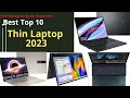 Thin Laptop || Most Top 10 Thin Laptop 2023