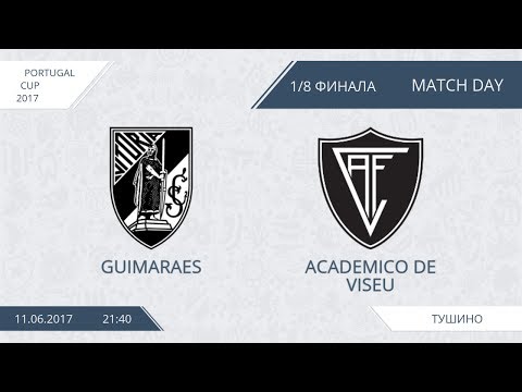 AFL17. Portugal. Cup. 1/8 final. Guimaraes-Academico de Viseu