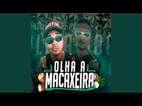 Olha a Macaxeira