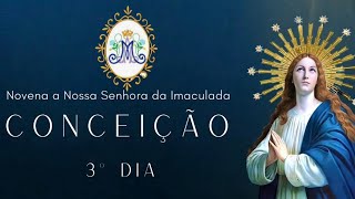 3º Dia da novena a Nossa Senhora da Imaculada Conceição | Nossa Senhora Mulher de Fé