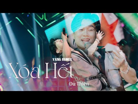 Xoá Hết ( Yang Remix ) - Du Thiên | THE EAST - LIVE CONCERT ''XUÂN''